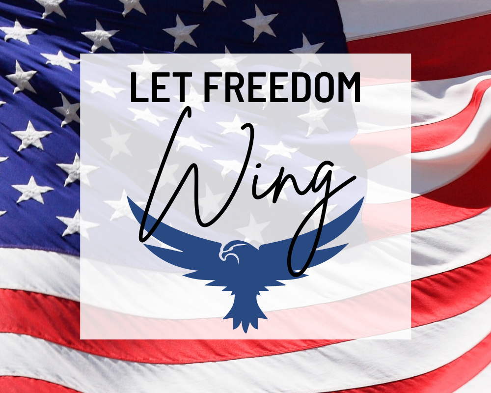 Let Freedom Wing! Let Freedom Wing!